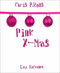 Chris P. Rolls — Pink X-MAS