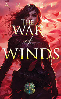 A.R. Knight — The War of Winds