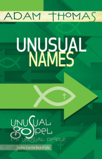 Thomas, Adam; — Unusual Names Personal Reflection Guide