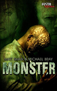 Matt Shaw & Michael Bray — Monster