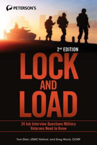 Tom Stein & Greg Wood [Stein, Tom & Wood, Greg] — Lock and Load: 24 Job Interview Questions Military Veterans Need to Know