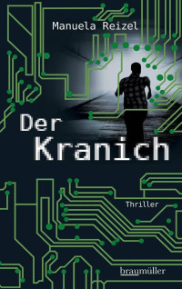 Reizel, Manuela — Kranich 01 - Der Kranich