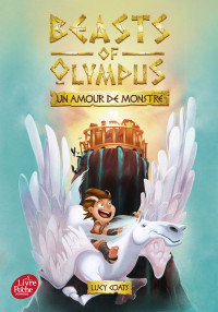 Lucy Coats — Beasts of Olympus - Tome 1 - Un Amour de monstre