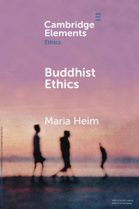 Maria Heim — Buddhist Ethics