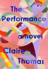 Claire Thomas  — The Performance