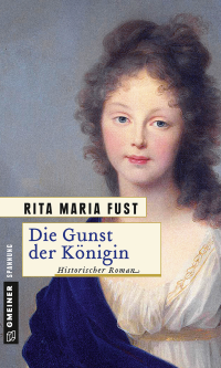 Rita Maria Fust — Die Gunst der Königin