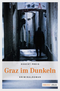 Robert Preis — 002 - Graz im Dunkeln