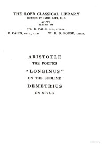 Fyfe — Aristotle XXIII -- The Poetics Longinus On the Sublime Demetrius On Style