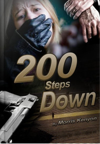 Morris Kenyon — 200 Steps Down