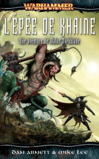 Mike Lee and Dan Abnett — L’Épée de Khaine