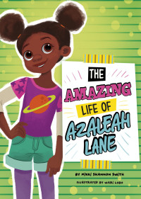 Nikki Shannon Smith — The Amazing Life of Azaleah Lane