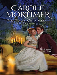 Carole Mortimer [Mortimer, Carole] — The Duke's Cinderella Bride