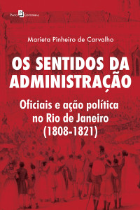 Marieta Pinheiro de Carvalho; — Os Sentidos da Administrao