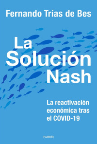 Fernando Trías de Bes — La solución Nash