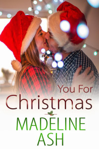 Madeline Ash — You for Christmas