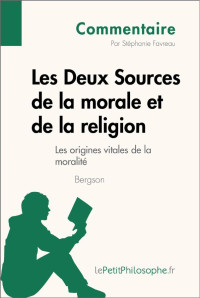 Stéphanie Favreau — Les Deux Sources de la morale et de la religion