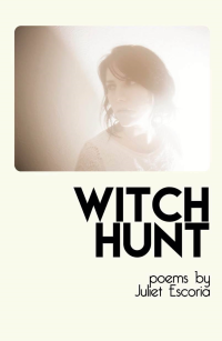 Juliet Escoria — Witch Hunt
