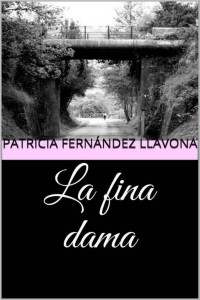 Patricia Fernández Llavona — La fina dama