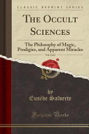 Salverte — The Occult Sciences, Vol. 2 of 2