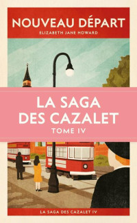 Elizabeth Jane Howard — Nouveau départ (La saga des Cazalet 4)