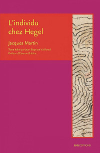 Jacques Martin — L’individu chez Hegel