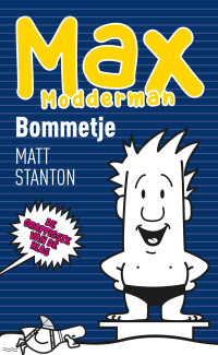 Matt Stanton — Bommetje - Max Modderman deel 8