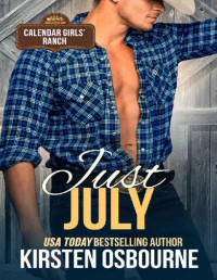Kirsten Osbourne — Just July (Calendar Girls' Ranch 7)