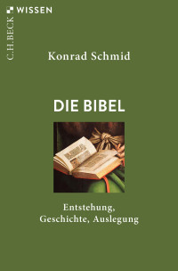 Konrad Schmid; — Die Bibel