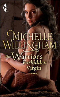 Michelle Willingham [Willingham, Michelle] — The Warrior's Forbidden Virgin