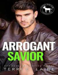 Terri E. Laine & Hero Club [Laine, Terri E.] — Arrogant Savior: A Hero Club Novel