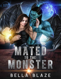 Bella Blaze — Mated to the Monster (Monster Romances of Dark Urth)