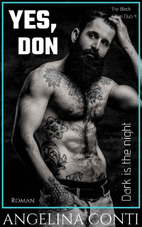 Angelina Conti — YES, DON: Dark is the night (The Black Kitten Club 4) (German Edition)