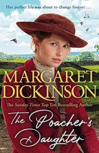 Margaret Dickinson — The Poacher's Daughter