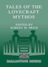 H.P. Lovecraft — Tales of the Lovecraft Mythos