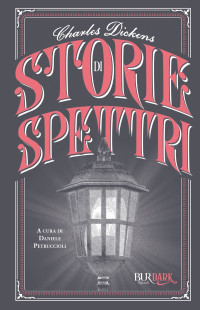 Charles Dickens — Storie di spettri (BUR Dark)