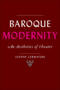 Joseph Cermatori; — Baroque Modernity