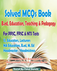 Unkown — Education MCQs, B.Ed. MCQs Solved MCQs, 2009, Vol. 1