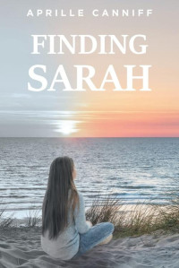 Aprille Canniff — Finding Sarah