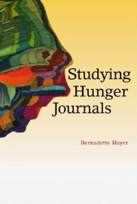 Bernadette Mayer — Studying Hunger Journals