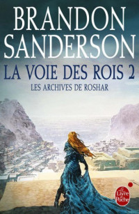 Brandon Sanderson — La voie des rois 2