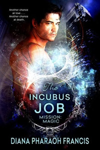 Diana Pharaoh Francis — The Incubus Job