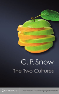 C. P. Snow & Stefan Collini — The Two Cultures (Canto Classics)