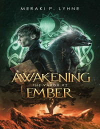 Meraki P. Lyhne — Awakening Ember: Wolf Shifters of Norse Lore (The Vargr Book 2)