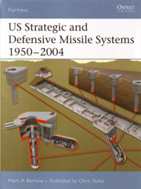 Mark Berhow — US Strategic and Defensive Missile Systems 1950–2004