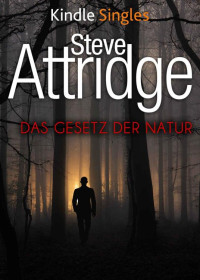 Steve Attridge — Das Gesetz der Natur (German Edition)