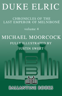 Moorcock, Michael, Sweet, Justin. — Duke Elric