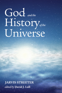 Jarvis Streeter;David J. Lull; — God and the History of the Universe