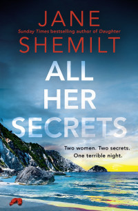 Jane Shemilt — All Her Secrets