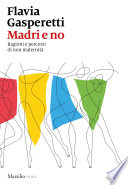 Flavia Gasperetti — Madri e no