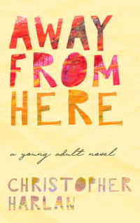 Christopher Harlan  — Away From Here